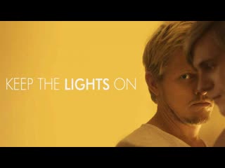 keep the lights on (while the lights are burning)   keep the lights on (2012)